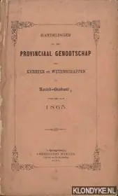 Handelingen van het Provinciaal Genootschap van Kunsten en Wetenschappen in Noord-Brabant, over het jaar 1865 - Diverse auteurs Weekendaanbieding