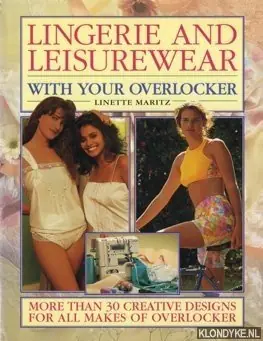 Lingerie and leisurewear with your own overlocker - Maritz, Linette Uitverkoop