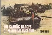 The Sailing Barges of Maritime England - Ellis, T Aanbieding