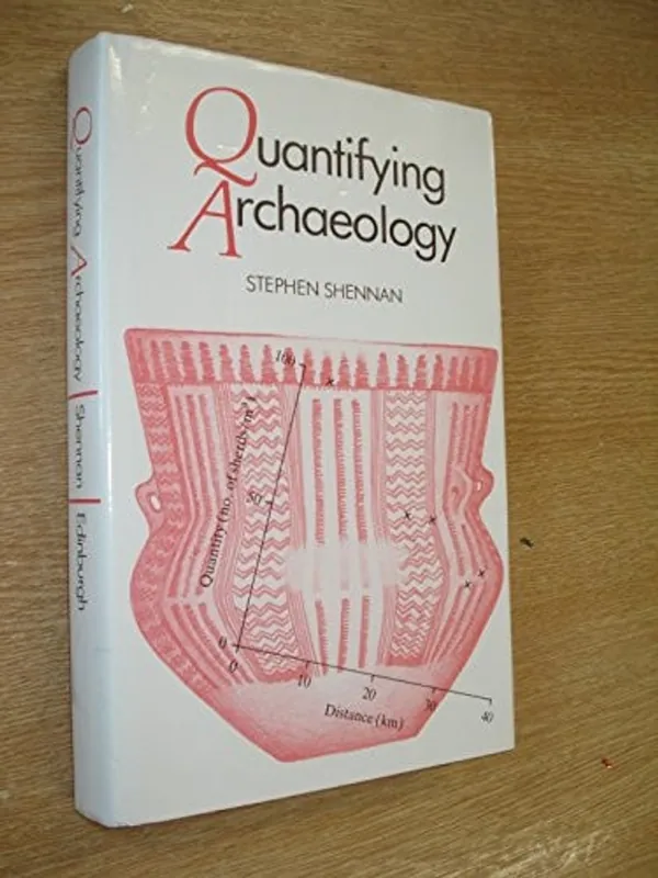 Quantifying Archaeology. - SHENNAN, S., Weekendaanbieding