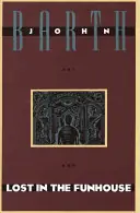 Alleen Vandaag Lost in the Funhouse - John Barth