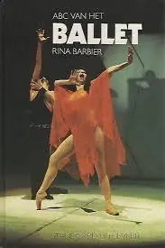 ABC van het ballet - Rina Barbier Beperkte Voorraad