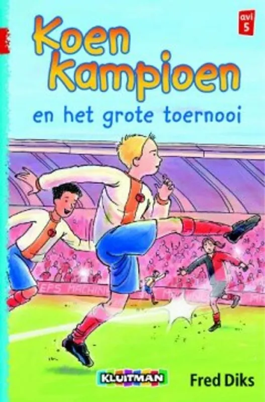 Koen Kampioen en het grote toernooi - Fred Diks Gratis Verzending