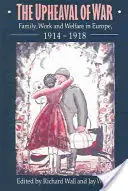 The Upheaval of War - Richard Wall, Jay Winter (editors) Op = Op