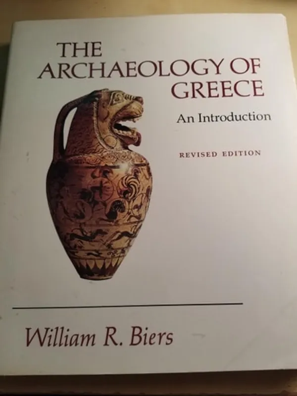 The Archaeology of Greece. An Introduction. Revised Edition. - BIERS, W.R., Hoge Kwaliteit
