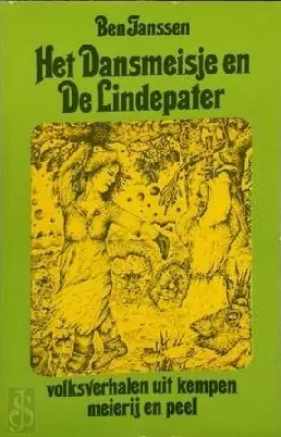 Het dansmeisje en de lindepater - Ben Janssen Nieuw