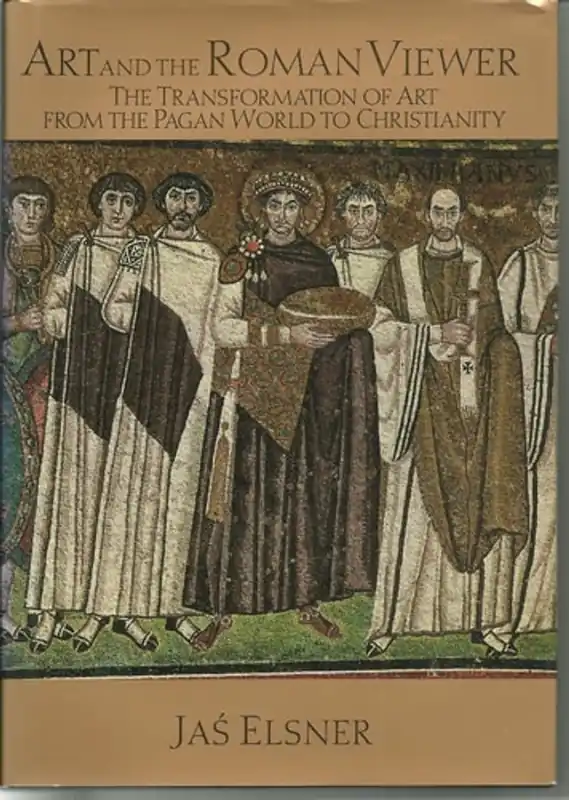 Finale Uitverkoop Art and the Roman Viewer. The Transformation of Art from the Pagan World to Christianity. - ELSNER, J.,