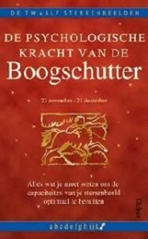 De 12 sterrenbeelden 9. De psychol. kracht v/d boogschutter - T. Moorey Weekendaanbieding