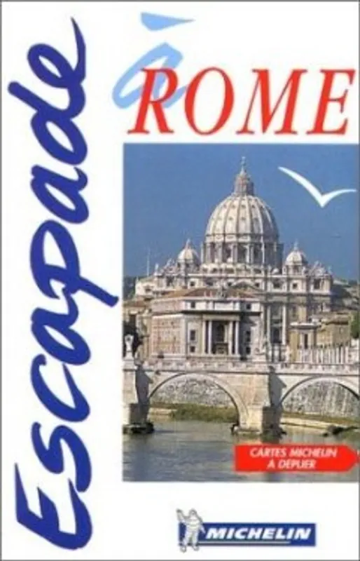 GUIDE ESCAPADE ROME - Michelin et Cie Bestel Nu